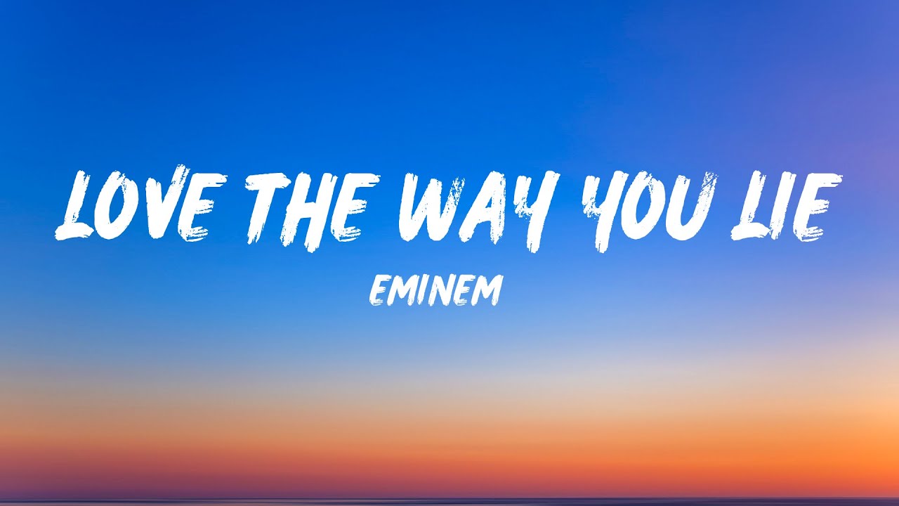 Eminem - Love The Way You Lie (Lyrics) ft. Rihanna - YouTube