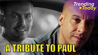 Vin Diesel Reflects On Paul Walker Fast And Furious Legacy Saying He Is Always Brian!