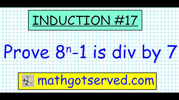 #17 proof prove induction 8^n-1 is divisible by 7 divides mathgotserved induccion