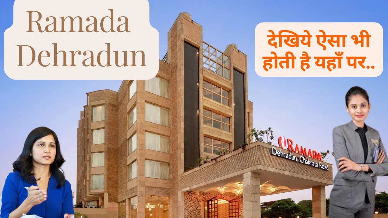 Ramada Dehradun || Ramada by Wyndham Dehradun Uttarakhand || Best Hotel in Dehradun || Hotel Review
