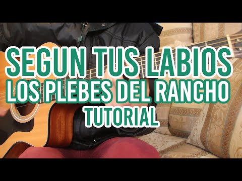 How to play "Segun Tus Labios" by LOS PLEBES DEL RANCHO (GUITAR TUTORIAL) @AldoGarcia