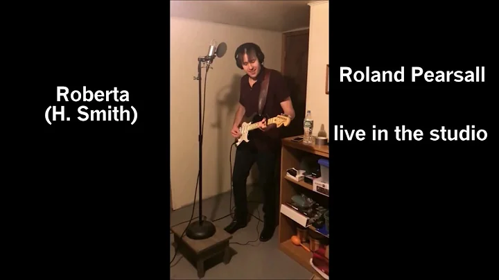 "Roberta" cover by Roland Pearsall, live in the st...