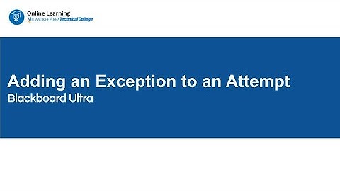 Adding an Exception to an Assignment or Test Attempt in Blackboard Ultra