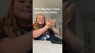 How fast I leave school every Friday #funny #fypシ ￼
