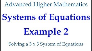 Systems of Equations Example 2 3 x 3 Systems of Equations