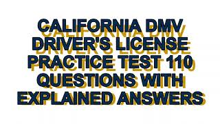 California DMV Driver’s License Practice Test 2026 | 110 Questions with Explained Answers