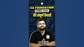 CA Foundation June 2024 की संपूर्ण तैयारी #PW #Shorts #CAWallahbyPW