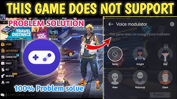 This game does not support voice modulator problem solution | how to change voice in free fire