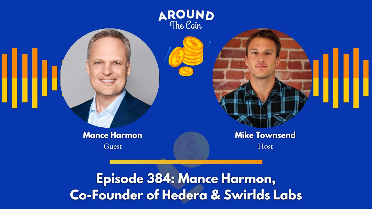 Episode 384: Mance Harmon, Co-Founder of Hedera & Swirlds Labs