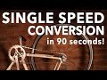 Ep 06  convert your bike to single speed in 90 seconds