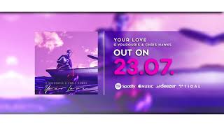 YOUR LOVE by G.Voudouris & Chris Hawks - Out this Friday!