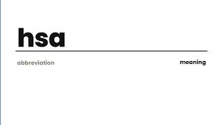 HSA — Meaning | What is HSA | Definition