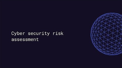 Cyber Security Risk Assessment