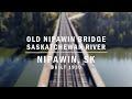 EXPLORING SASKATCHEWAN - Old Nipawin Bridge (The Crooked Bridge) HD DRONE FOOTAGE