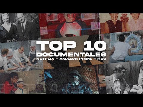 TOP 10 DOCUMENTALES : Netflix - Amazon Prime - HBO