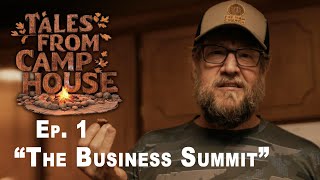 Tales from the Camp House Ep. 1 - "The Business Summit"