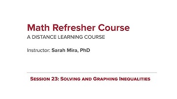 Session 23    Solving and Graphing Inequalities