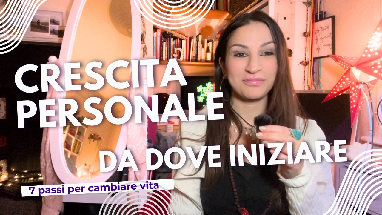 Crescita Personale: I 7 Passi che Mi Hanno Cambiato la Vita [ENG Subs ...
