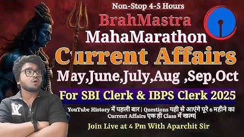 🔥Final OneShot Brahmastra Current Affairs May to October For SBI Clerk & IBPS Clerk 2025