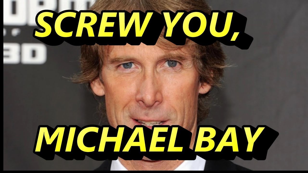 MICHAEL BAY IS A HORRIBLE FILMMAKER!!! WHAT Pisses ME OFF