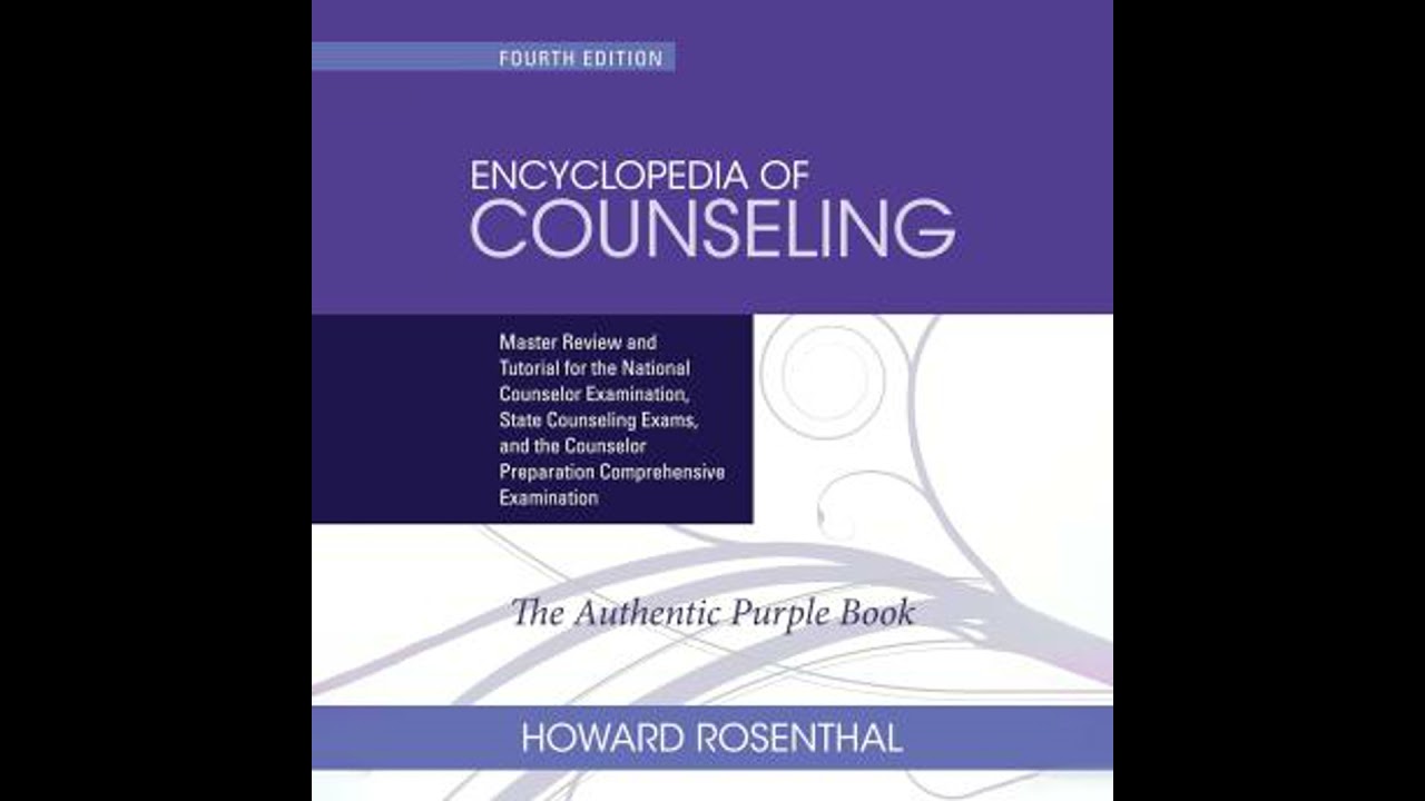Encyclopedia of Counseling: Master Review and Tutorial for the National Counselor Examination,