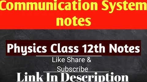 Communication System Notes | Class 12th | Physics Class 12 Notes for cbse board | Unstoppable India
