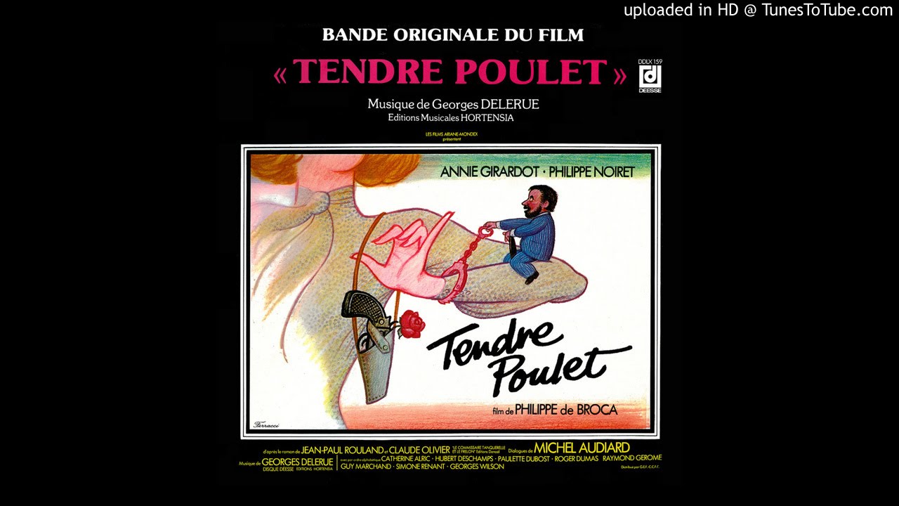 tendre-poulet-g-n-rique-georges-delerue-bof-tendre-poulet-youtube