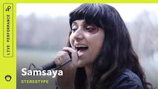Samsaya, Stereotype: Stripped Down (Live)