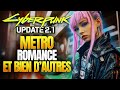 Cyberpunk 2077 update 21 ajouts incroyables  mtro romances combat