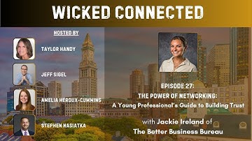 Episode 27.  The Power of Networking:  A Young Professional’s Guide to Building Trust