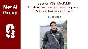 MedAI #89: MedCLIP - Contrastive Learning from Unpaired Medical Images and Text | Zifeng Wang