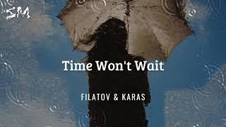 Filatov & Karas- Time Won't Wait Resimi