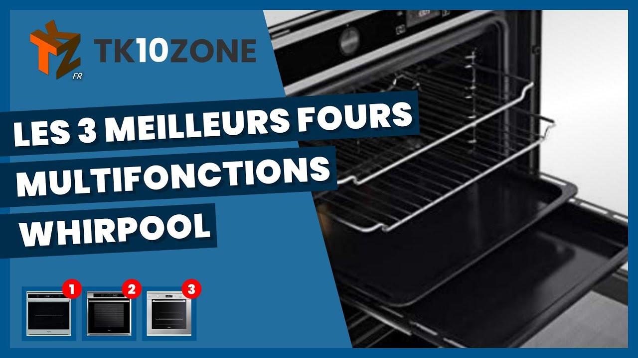 Les 3 meilleurs fours multifonctions whirpool - YouTube