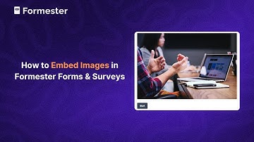 How to Embed Images in Formester Forms & Surveys