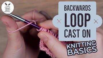 Knitting Basics - Backwards Loop Cast On