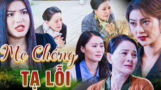 MẸ CHỒNG TẠ LỖI | Phim Truyền Hình Việt Nam | Phim Truyện Việt Nam Hay Nhất | Phim Việt Nam 2024