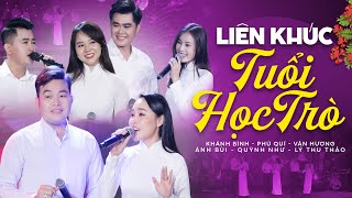 Tuyển Chọn Bolero Học Trò Rung Động Triệu Con Tim | LK TUỔI HỌC TRÒ - Khánh Bình Và Những Người Bạn