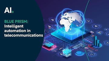 BLUE PRISM: Intelligent automation in telecommunications