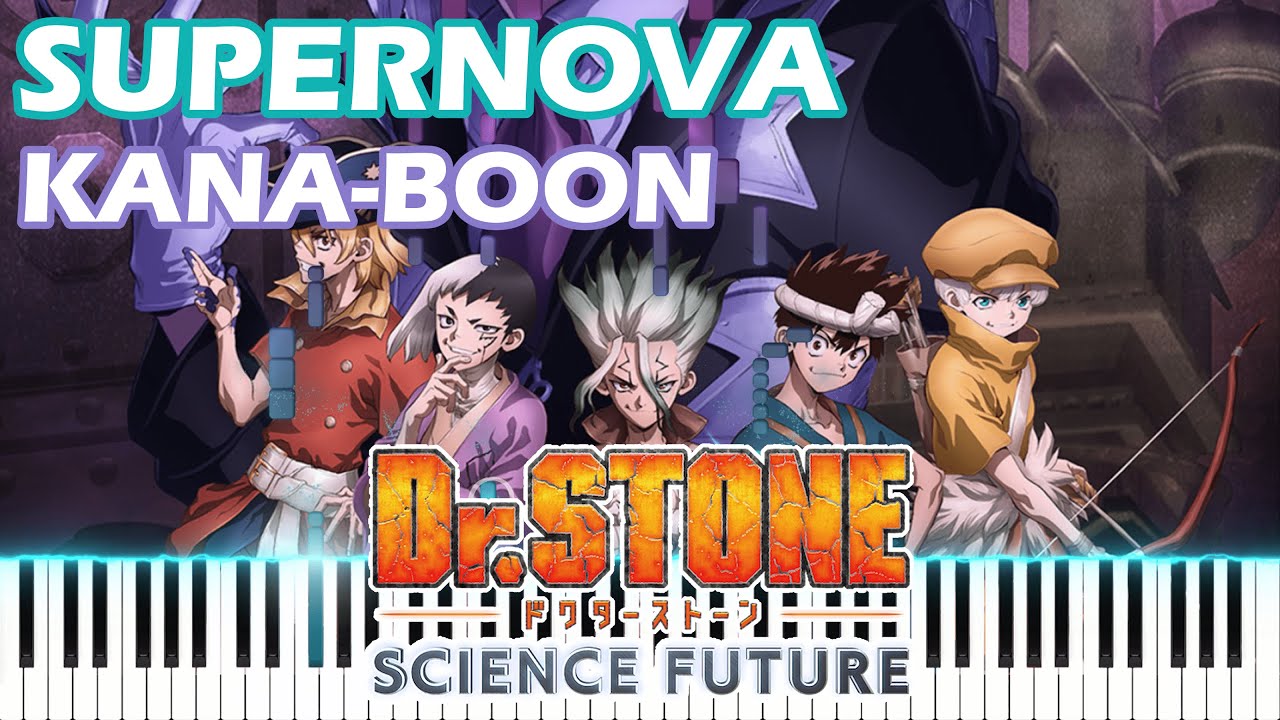 🎹🎹🎹 SUPERNOVA (Dr.STONE SCIENCE FUTURE OP2) - YouTube