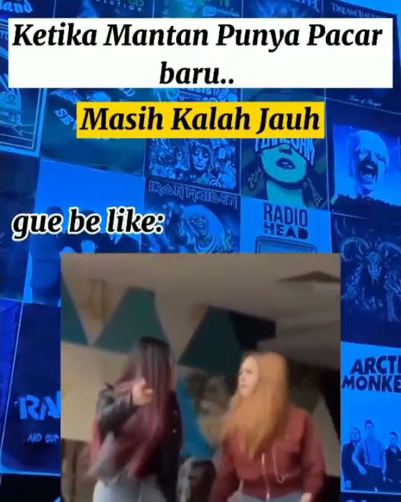 STORY WA 30 DETIK 'GW BE LIKE'KETIKA MANTAN PUNYA PACAR BARU MASIH KALAH JAUH'