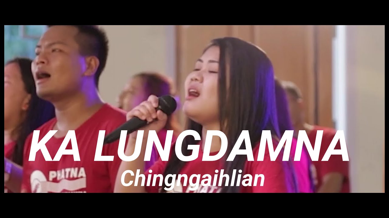 Ka Lungdamna  Chingngaihlian  Lyrics  Tune T Pumkhothang