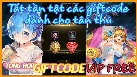 Long Bá 3Q - Tất tần tật các giftcode MỚI NHẤT dành cho tân thủ