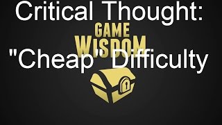 A Critical Thought on Cheap Difficulty