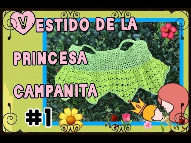 Princesa Campanita Disney. Vestidito a ganchillo . Tejiendo con Erica. -  YouTube