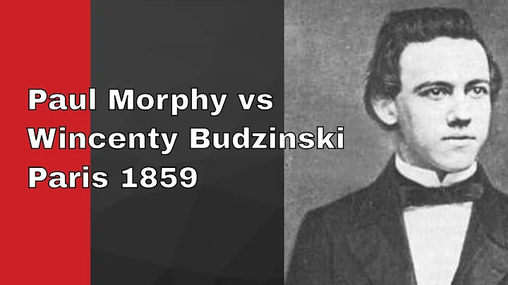 Paul Morphy vs Wincenty Budzinski: Paris 1859