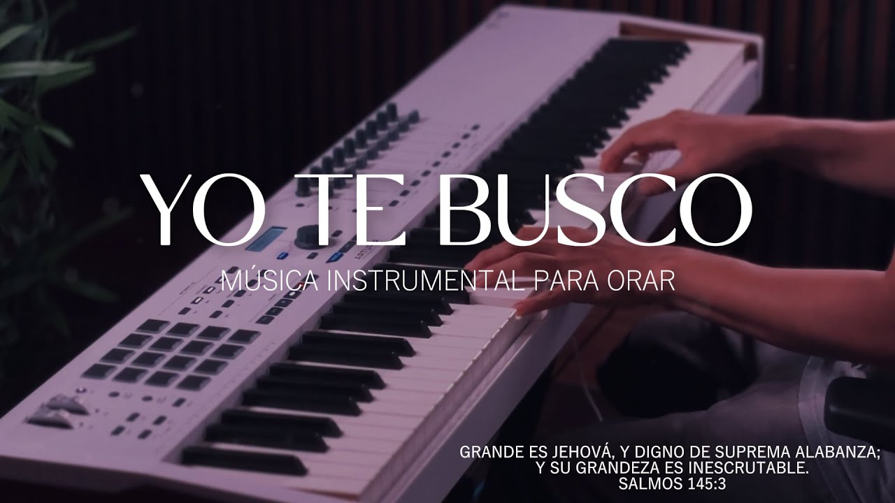 1 HORA DE MUSICA INSTRUMENTAL PARA ORAR - YO TE BUSCO - FONDO MUSICAL