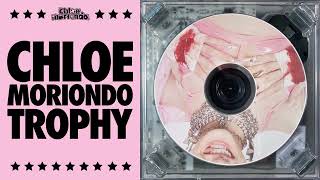 Trophy - chloe moriondo (official audio)