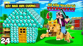 MINECRAFT THỢ SĂN KHO BÁU * TẬP 24 | LỘC XÂY NHÀ KIM CƯƠNG VÀ CÁI KẾT😱BỘ GIÁP VUA SƯ TỬ CỰC NGẦU😎🦁