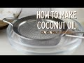 How to make coconut oil