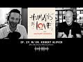 Dating Essentials for Men with Dr. Robert Glover | Humans in Love ft. Zachary Stockill #29